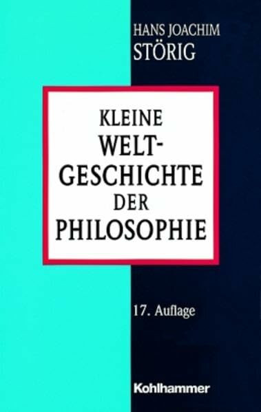 Kleine Weltgeschichte der Philosophie