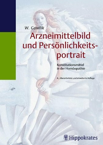 Arzneimittelbild und Persönlichkeitsportrait: Konstitutionsmittel in der Homöopathie