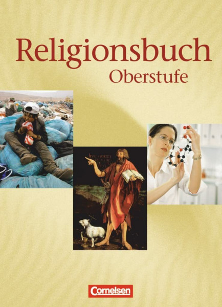 Religionsbuch - Unterrichtswerk für den evangelischen Religionsunterricht - Oberstufe - Bisherige Ausgabe: Schulbuch (Religionsbuch, Oberstufe - Bisherige Ausgabe)