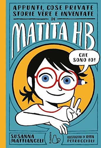 Appunti, cose private, storie vere e inventate di Matita HB (Il Castoro bambini)