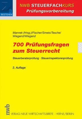 666 Prüfungsfragen zum Steuerrecht: Steuerberaterprüfung - Steuerinspektorenprüfung (NWB-Prüfungsvorbereitung Steuern)
