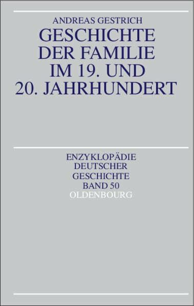 Geschichte der Familie im 19. und 20. Jahrhundert (Enzyklopädie deutscher Geschichte)