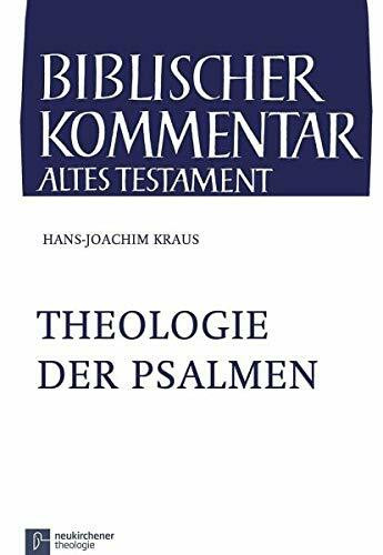 Biblischer Kommentar Altes Testament, Bd.15/3: Theologie der Psalmen