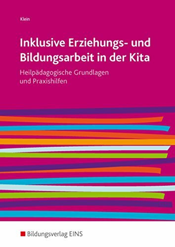 Inklusive Erziehungs- und Bildungsarbeit in der Kita: Heilpädagogische Grundlagen und Praxishilfen / Heilpädagogische Grundlagen und Praxishilfen: Schülerband