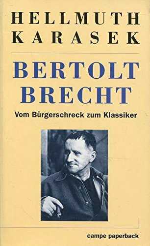 Bertolt Brecht: Vom Bürgerschreck zum Klassiker (campe paperback)