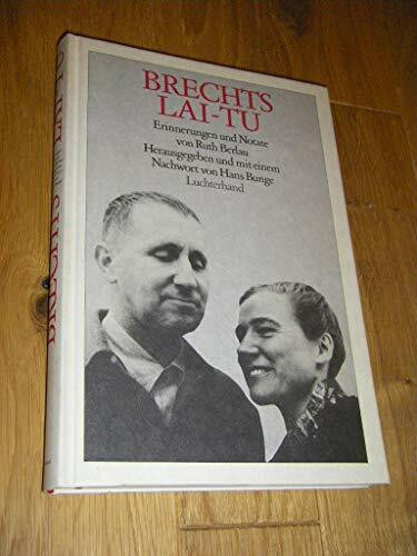 Brechts Lai-Tu. Erinnerungen und Notate