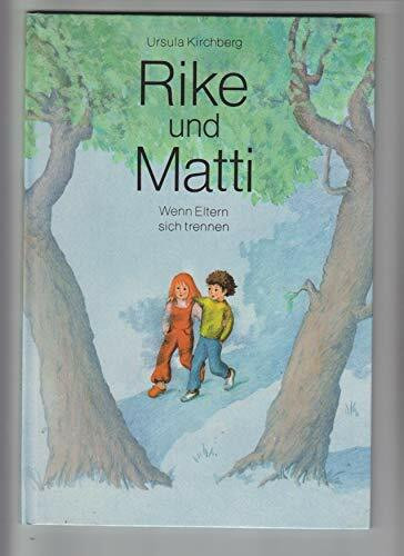 Rike und Matti: Wenn Eltern sich trennen
