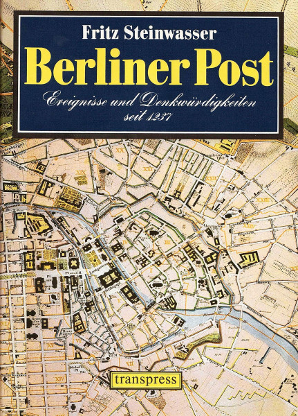 Berliner Post. Ereignisse und Denkwürdigkeiten seit 1237