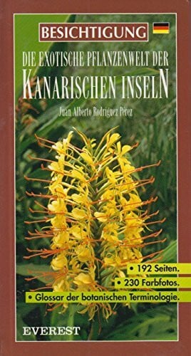 Die exotische Pflanzenwelt der Kanarischen Inseln (Besichtigung)