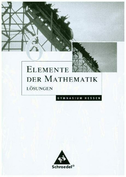 Elemente der Mathematik SI / Elemente der Mathematik SI - Ausgabe 2005 für Hessen: Ausgabe 2005 für Hessen / Lösungen 6