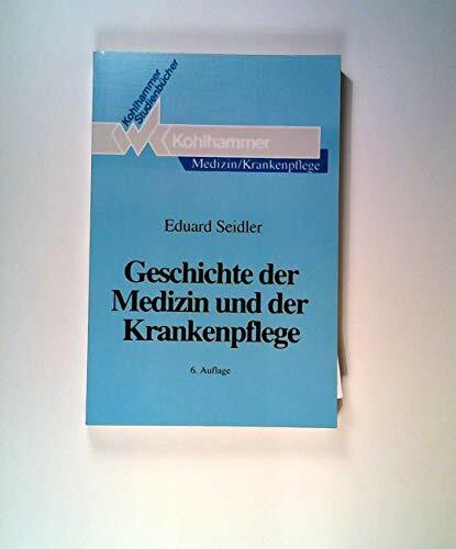 Geschichte der Medizin und der Krankenpflege