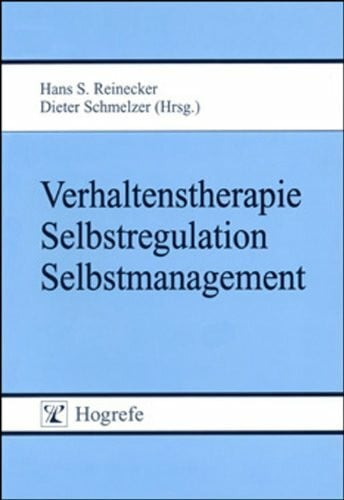 Verhaltenstherapie - Selbstregulation - Selbstmanagement: Frederick H. Kanfer zum 70. Geburtstag
