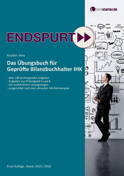 Endspurt: Das Übungsbuch für Geprüfte Bilanzbuchhalter IHK