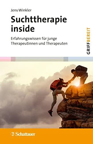 Suchttherapie inside (griffbereit): Erfahrungswissen für junge Therapeutinnen und Therapeuten