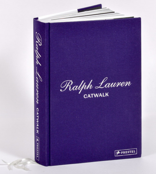 Ralph Lauren Catwalk: Die Kollektionen - (deutsche Ausgabe) Alle Damen-Kollektionen seit 1972 - Mit über 1.200 Abbildungen (Catwalk-Reihe, Band 5)