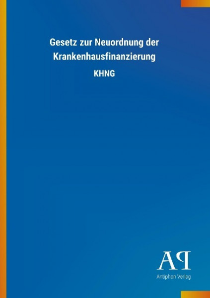 Gesetz zur Neuordnung der Krankenhausfinanzierung