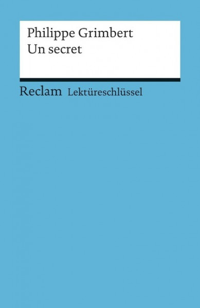 Lektüreschlüssel zu Philippe Grimbert: Un secret