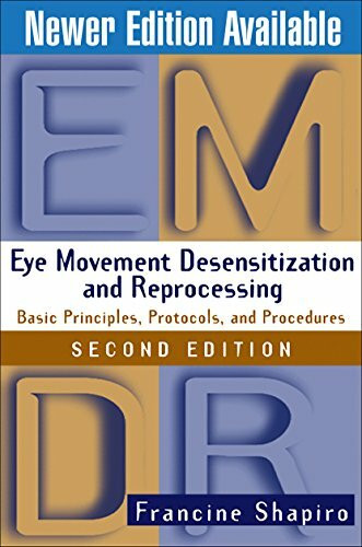 Eye Movement Desensitization and Reprocessing (Emdr): Basic Principles, Protocols, and Procedures