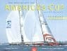 Die Geschichte des America's Cup: Von 1851 bis heute: Vorw. v. Jochen Schümann
