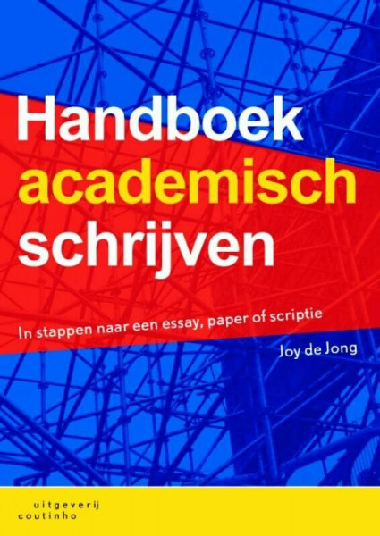 Handboek academisch schrijven: in stappen naar een essay, paper of scriptie