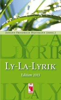 Ly-La-Lyrik . Edition 2013
