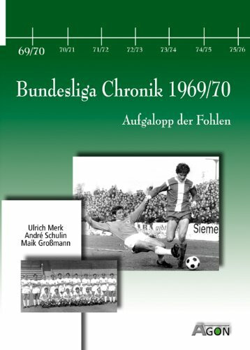 Bundesliga Chronik 1969/70: Aufgalopp der Fohlen