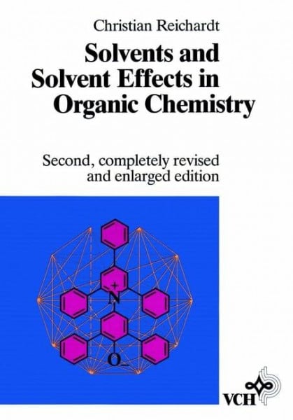 Solvents and Solvent Effects in Organic Chemistry (Monographs in Modern Chemistry)