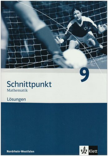 Schnittpunkt Mathematik 9. Ausgabe Nordrhein-Westfalen: Lösungen Klasse 9 (Schnittpunkt Mathematik. Ausgabe für Nordrhein-Westfalen ab 2005)