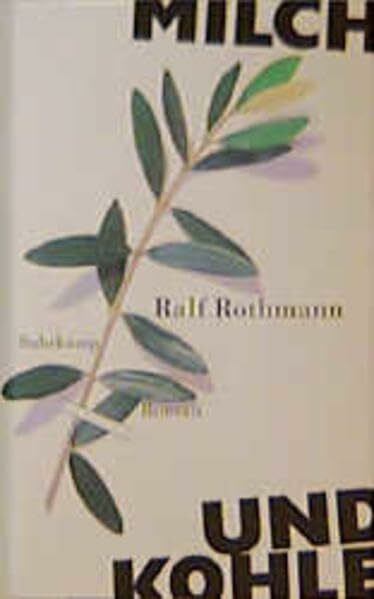 Milch und Kohle: Roman