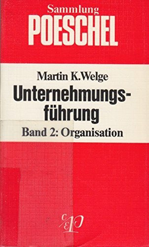 Unternehmungsführung II. Organisation.