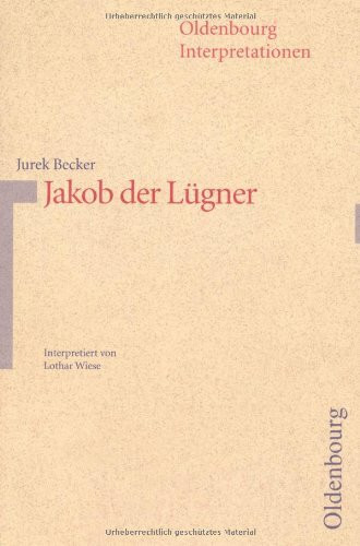 Oldenbourg Interpretationen, Bd.88, Jakob der Lügner