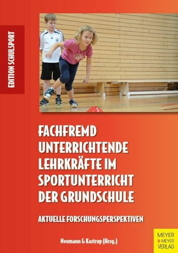 Fachfremd unterrichtende Lehrkräfte im Sportunterricht der Grundschule: Aktuelle Forschungsergebnisse