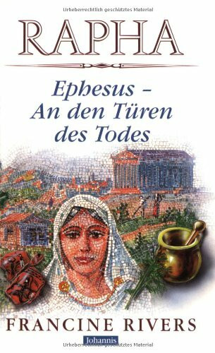 Rapha. Ephesus - An den Türen des Todes