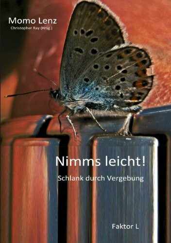Faktor L * Nimms leicht!: Schlank durch Vergebung