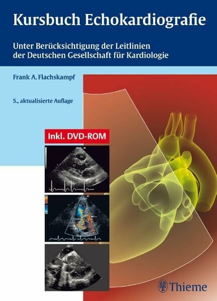 Kursbuch Echokardiografie: Unter Berücksichtigung der Leitlinien der Deutschen Gesellschaft für Kardiologie