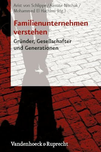 Familienunternehmen verstehen. Gründer, Gesellschafter und Generationen