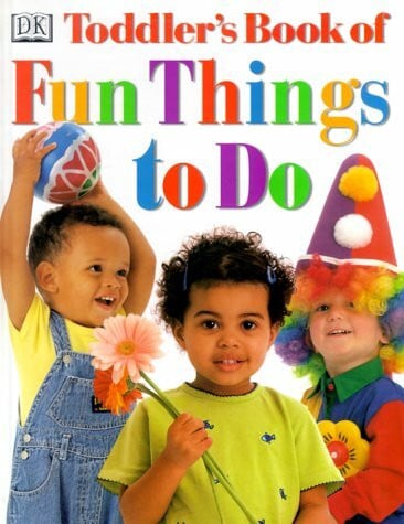 Toddler's Book of Fun Things to Do