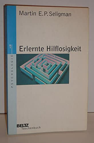 Erlernte Hilflosigkeit: Anhang: "Neue Konzepte und Anwendungen" von Franz Petermann (Beltz Taschenbuch / Psychologie)