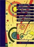 Addison Wesley Applied Pc Interfacing, Graphics, And Interrupts