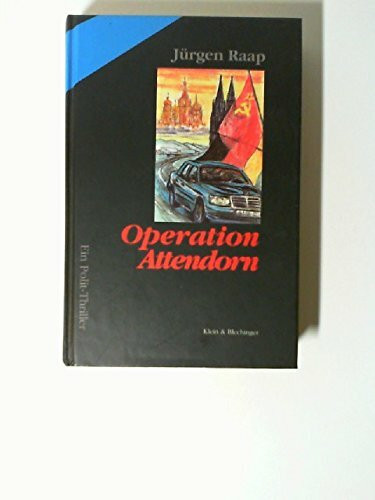 Operation Attendorn. Ein Polit-Thriller