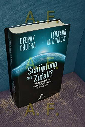 Schöpfung oder Zufall?: Wie Spiritualität und Physik die Welt erklären - Ein Streitgespräch