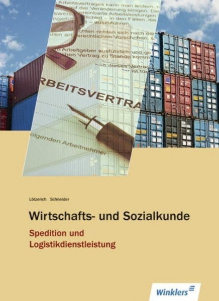 Spedition und Logistikdienstleistung. Schulbuch. Wirtschafts- und Sozialkunde