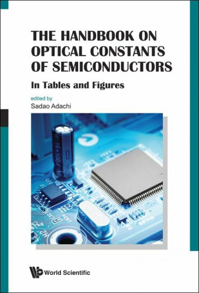 The Handbook on Optical Constants of Semiconductors: In Tables and Figures