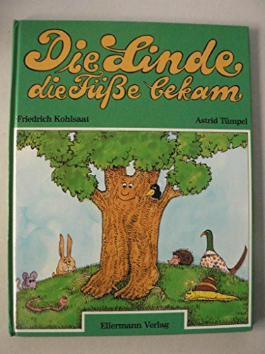 Die Linde, die Füsse bekam: Bilderbuch