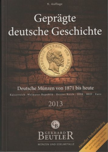 Geprägte deutsche Geschichte: Die deutschen Münzen von 1871 bis heute