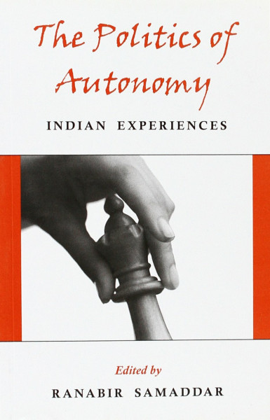 The Politics of Autonomy: Indian Experiences