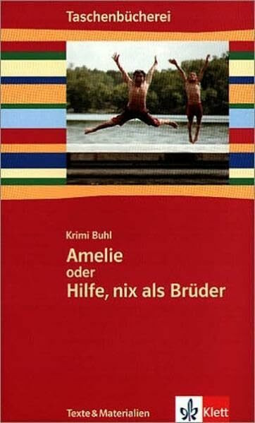 Amelie oder Hilfe, nix als Brüder: Klasse 5/6 (Taschenbücherei. Texte & Materialien)