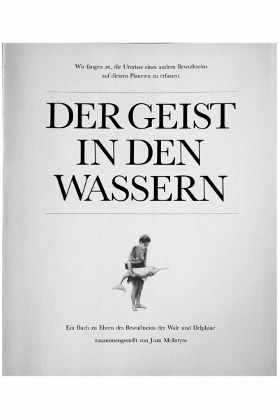 Der Geist in den Wassern: Ein Buch zu Ehren des Bewusstseins der Wale und Delphine