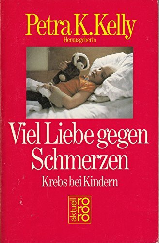Viel Liebe gegen Schmerzen: Krebs bei Kindern
