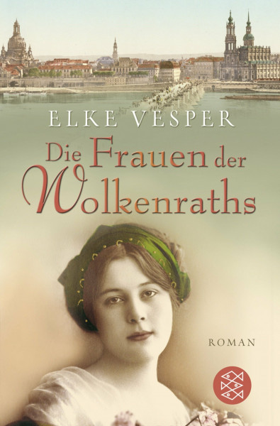 Die Frauen der Wolkenraths: Die Geschichte der Wolkenraths (Band 1): Roman
